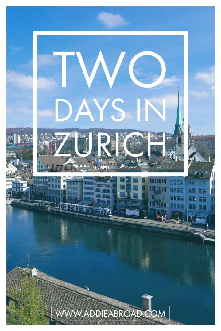 When You Only Have Two Days In Zurich Switzerland Youll Want To When You Only Have Two Days In Zurich Switzerland Youll Want To