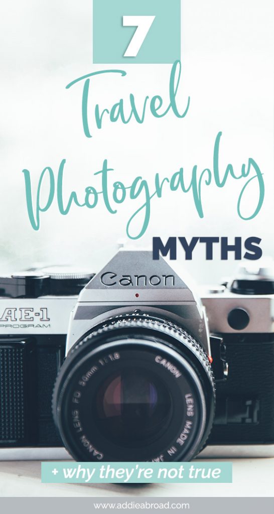 There are a lot of travel photography myths out there. Like that you need the best camera or that you can't take pictures at midday. Read this post to learn why these travel photography myths aren't true.