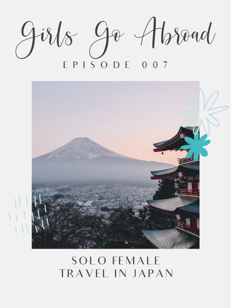 If you're looking for a great destination for solo female travel, you can't go wrong with Japan. In this episode fo the Girls Go Abroad podcast, we're talking all things solo female travel in Japan with Whitney O'Halek of Quick Whit Travel. Learn the best travel destinations in Japan, the best things to do in Japan, what to eat in Japan, and more! #solofemaletravel #japan #travel